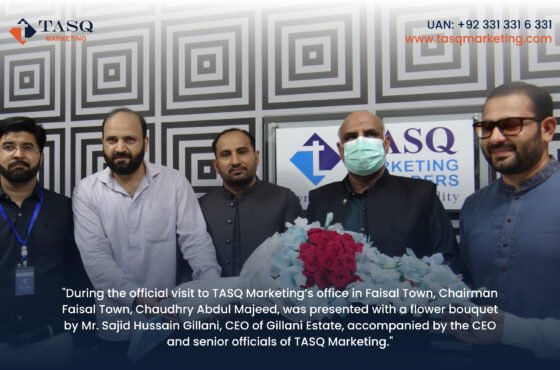 Chairman Faisal Town’s Official Visit to TASQ Marketing Office